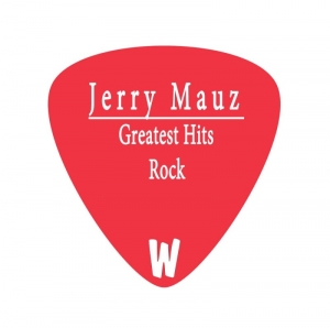 Jerry Mauz. Greatest Hits. Rock