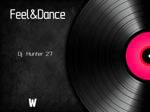Feel&dance Dj Hunter 27