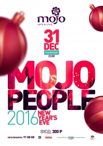 MOJO PEOPLE 2016 | NEW YEAR'S EVE
